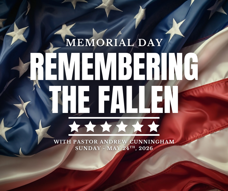 Memorial Day, Remembering the Fallen, Sunday, May 24, 2026
