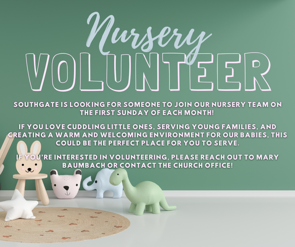 SouthGate is looking for Nursery Volunteers